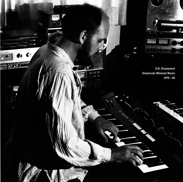 J.D. Emmanuel - Electronic Minimal Music 1979-83