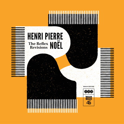 Henri Pierre Noel - The Reflex Revisions : 12inch