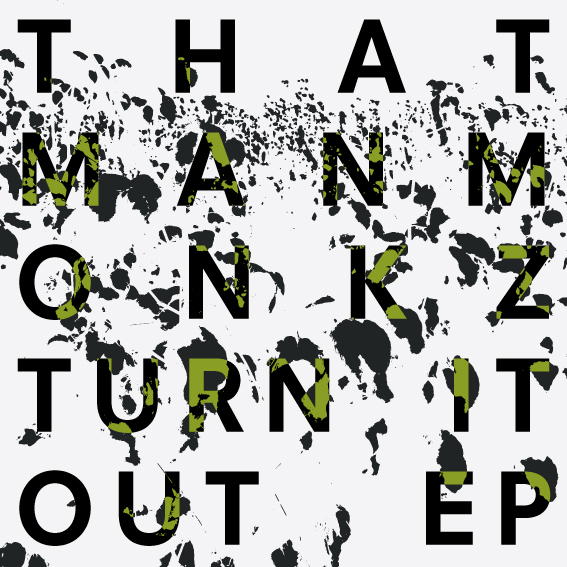 Thatmanmonkz - Turn It Out / Boogie Down (Incl. Dave Aju & Laurence Guy Remixes)