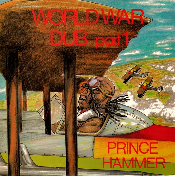 Prince Hammer - World War Dub part 1