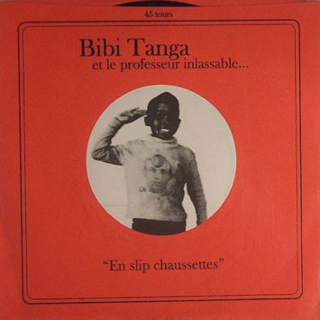 Bibi Tanga Et Le Professeur Inlassable - En Slip Chaussettes : 7inch