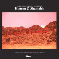 King Ghazi Presents Abu Sayah - Houran &amp; Shamaleh : 2 X 12inch