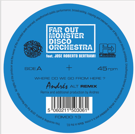 Far Out Monster Disco Orchestra - Where Do We Go From Here? (Andr&#233;s & LTJ Xperience Remixes) : 12inch