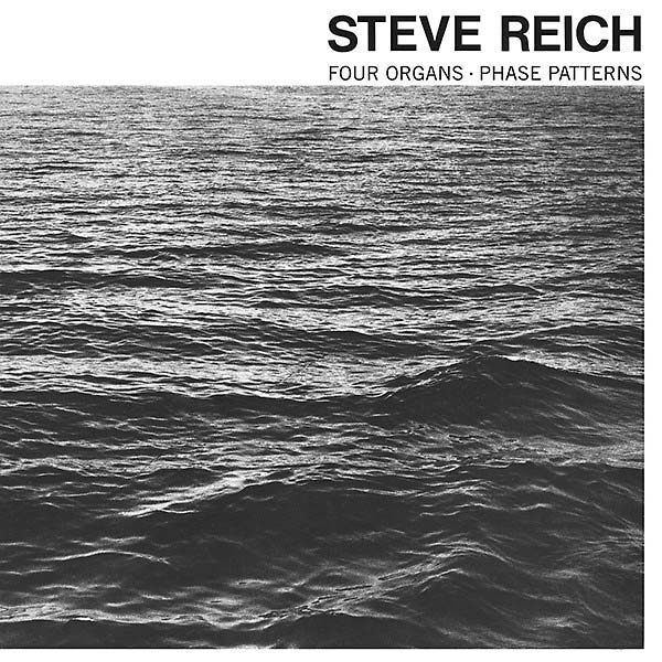 Steve Reich - Four Organs / Phase Patterns : CD