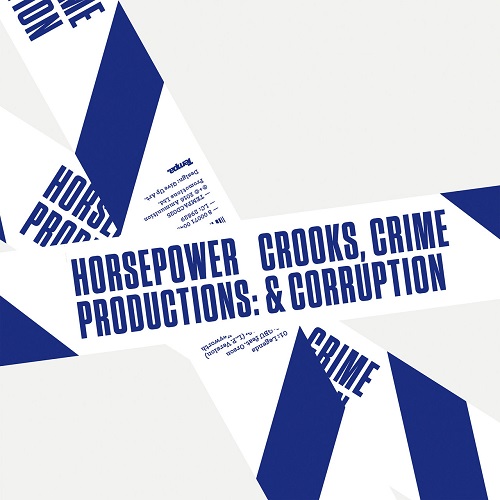 Horsepower Productions - Crooks, Crime & Corruption : 2LP