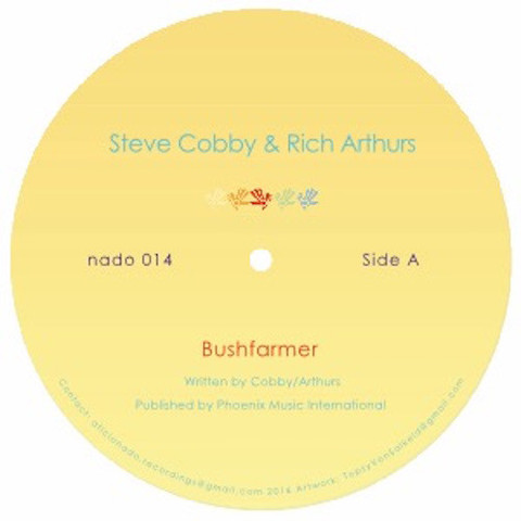 Steve Cobby & Rich Arthurs / Penelope Antena - Bushfarmer / Tradewinds : 12inch