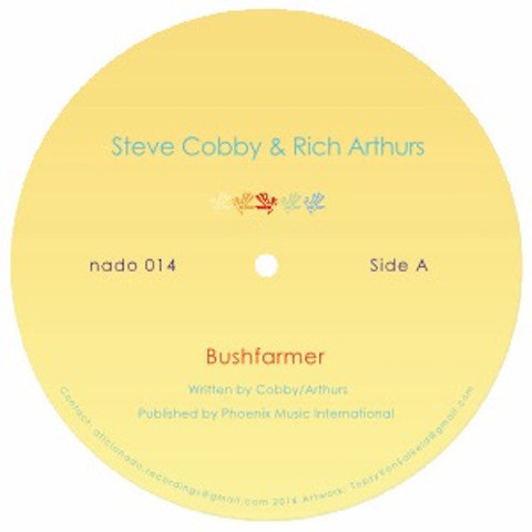 Steve Cobby & Rich Arthurs / Penelope Antena - Bushfarmer / Tradewinds