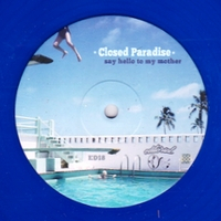 Closed Paradise - Say Hello To My Mother