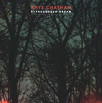 Rhys Chatham - Pythagorean Dream