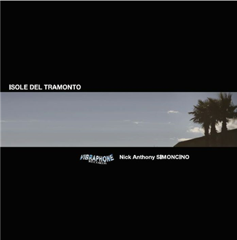 Nick Anthony Simoncino - Isole Del Tramonto : 12inch