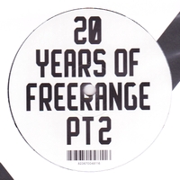 Various Artists - 20 YEARS OF FREERANGE (PT 2) : 12inch