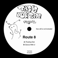 Route 8 - Floating Dub / Dance With U : 10inch