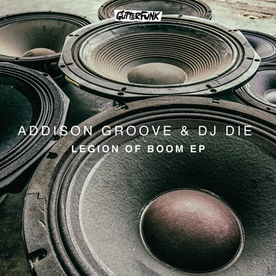 ADDISON GROOVE & DJ DIE - Legion of Boom EP : 12inch