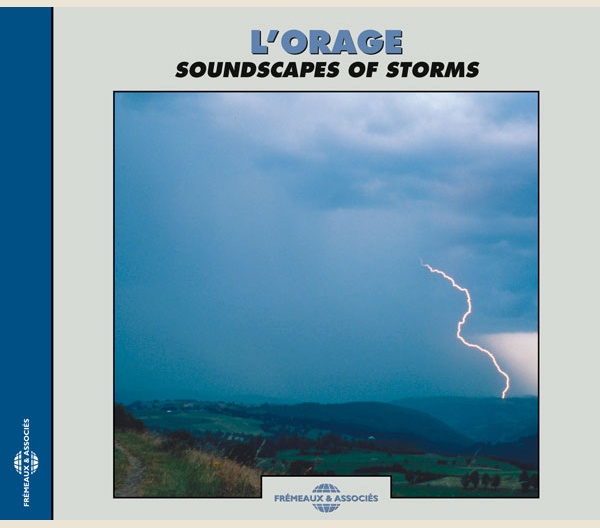 Bernard Fort - L’orage / Soundscapes Of Storms : CD
