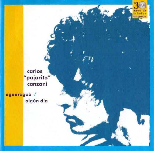 Carlos 'pajaro' Canzani - Aguaragua / Algun Dia : CD