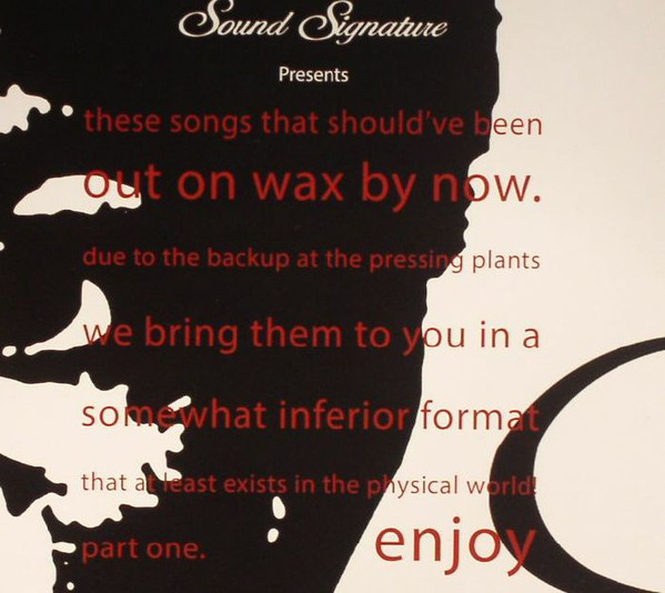 Various - Sound Signature - These Songs That Should’ve Been Out On Wax By Now. Part One. : CD
