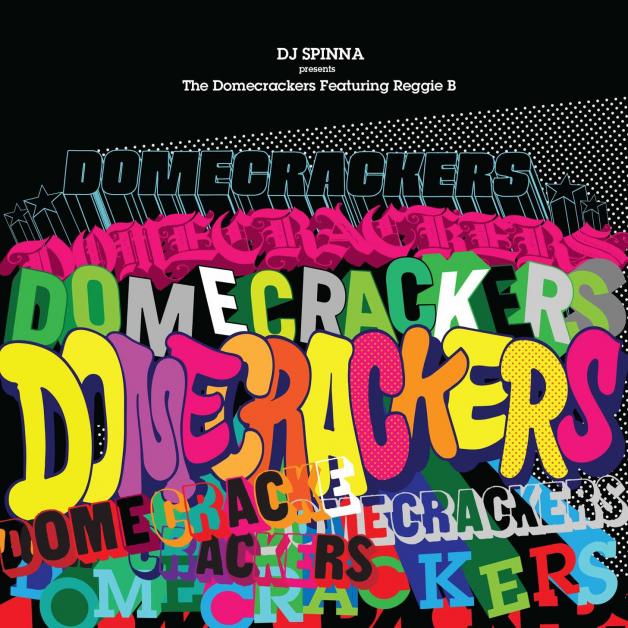 DJ Spinna Presents Domecrackers Feat.Reggie B - Domecrackers EP : 12inch