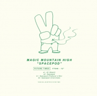 Magic Mountain High - Spacepod : 12inch
