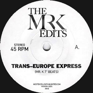 Mr. K - Trans Europe Express 7” Edits