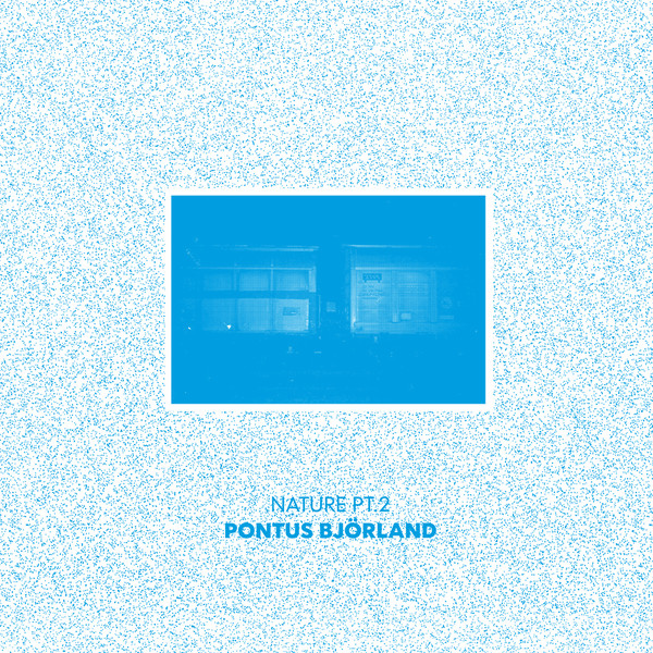 Pontus BjÖrland - Nature Pt.2 : 12inch