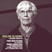 Pauline Oliveros + Musiques Nouvelles - Four Meditations / Sound Geometries