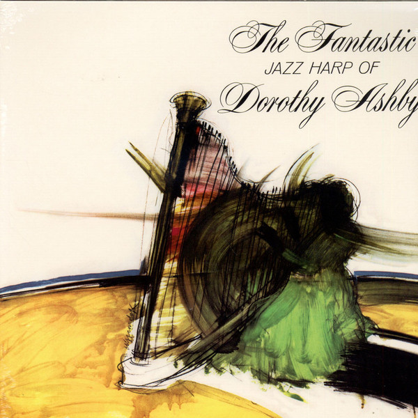 Dorothy Ashby - The Fantastic Jazz Harp Of Dorothy Ashby : LP