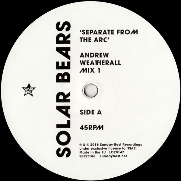 Solar Bears - Separate From The Arc (The Andrew Weatherall Remixes) : 12inch