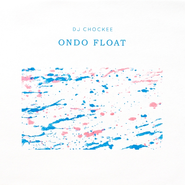 Chockee - Ondo Float : MIX-CD