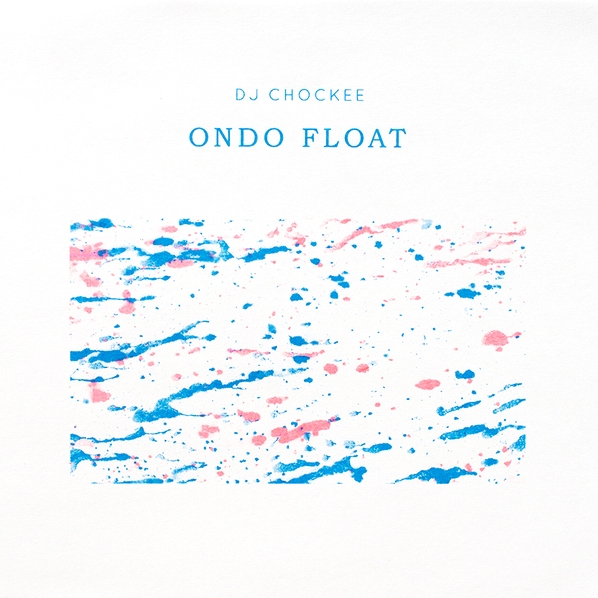 Chockee - Ondo Float