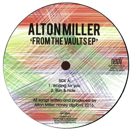 Alton Miller - From The Vaults EP : 12inch