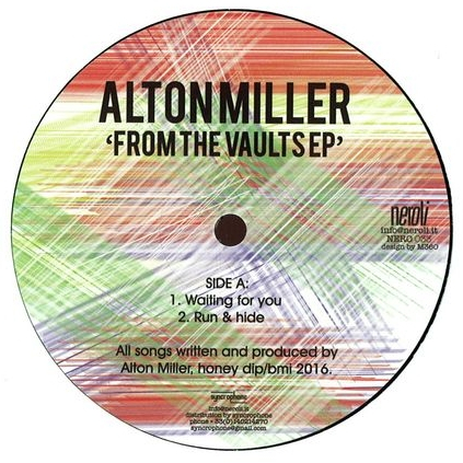 Alton Miller - From The Vaults EP