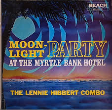 Lennie Hibbert - Moonlight Party