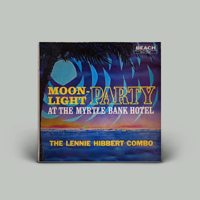 Lennie Hibbert - Moonlight Party (Vinyl) | NEWTONE RECORDS