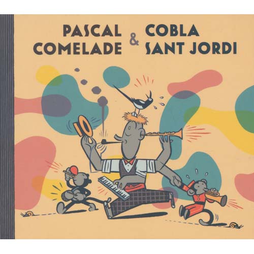 Pascal Comelade & Cobla Sant Jordi - Pascal Comelade & Cobla Sant Jordi : CD