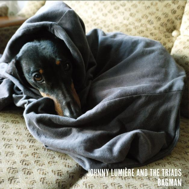 Johnny LumiÈre And The Triads - Bagman