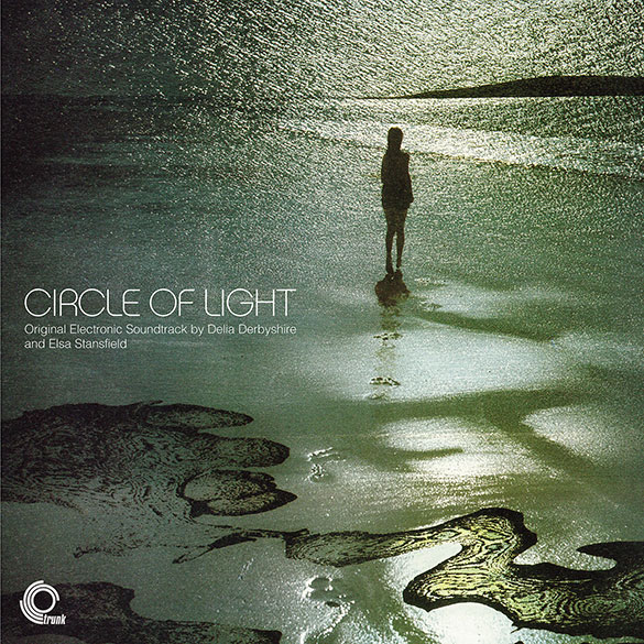 Delia Derbyshire And Elsa Stansfield - Circle Of Light : LP