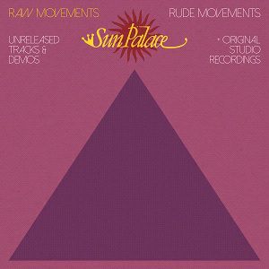 Sun Palace - Raw Movements / Rude Movements : CD