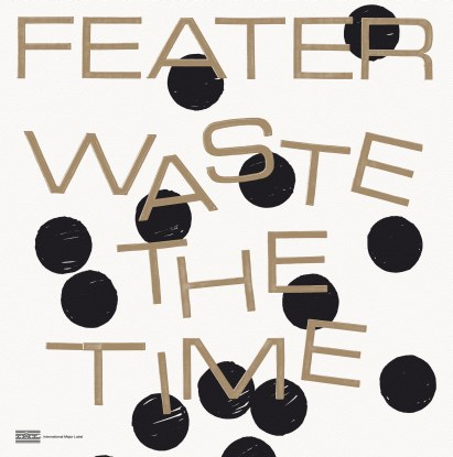 Feater - Waste The Time : LP