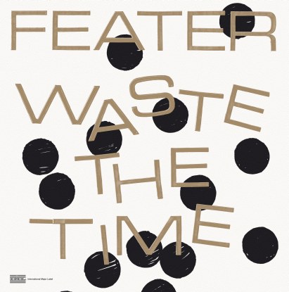 Feater - Waste The Time : LP