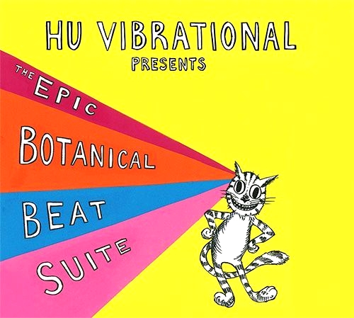Hu Vibrational - The Epic Botanical Beat Suite: Boonghee Music 4 : LP
