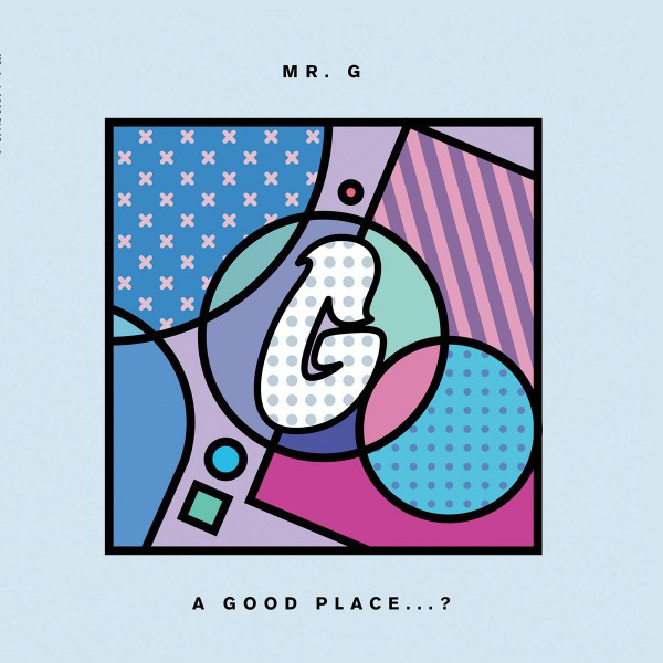 Mr. G - A Good Place...? : 2 X 12inch