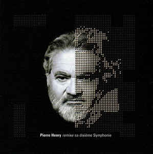 Pierre Henry - remixe sa dixieme Symphonie : CD