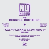 The Burrell Brothers - The Burrell Brothers Present: The Nu Groove Years Lp 2 : 2LP