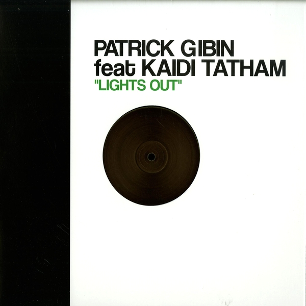 Patrick Gibin a.k.a. Twice Feat.Kaidi Tatham - Lights Out : 12inch