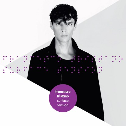 Franceso Tristano - Surface Tension
