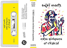 Masa Niwayama - UREI meets mAsa niwayama at OTOBOLA : Cassette＋DL