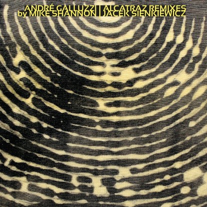 Andre Galluzzi - Alcatraz Remixes by Mike Shannon | Jacek Sienkiewicz : 12inch