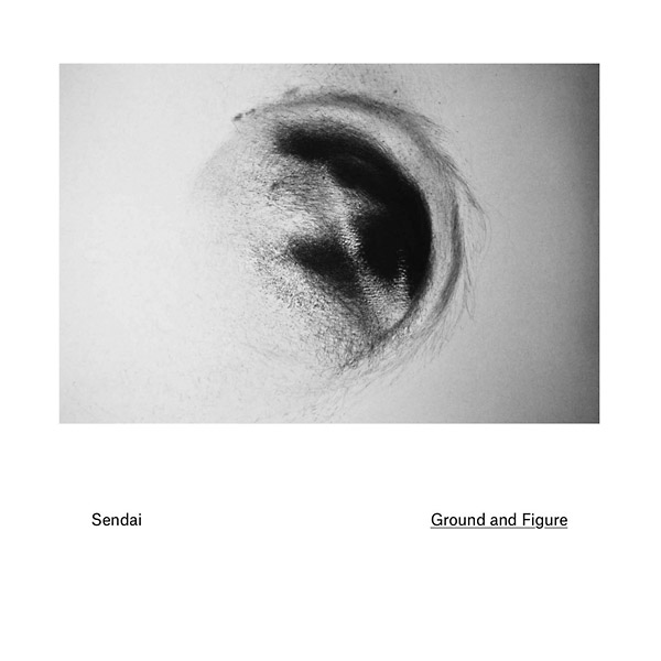 Sendai - Ground And Figure : LP