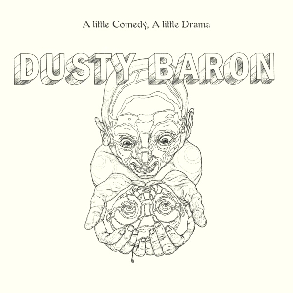 Dusty Baron - A Little Comedy, A Little Drama : LP