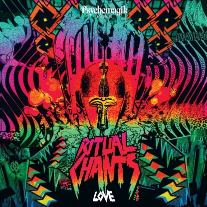 Psychemagik - Ritual Chants: Love : 2LP